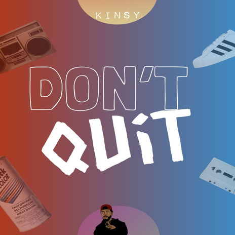 Don't Quit | Boomplay Music