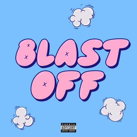 Blast Off | Boomplay Music