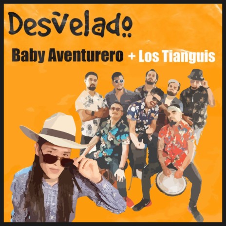 Desvelado ft. Los Tianguis | Boomplay Music