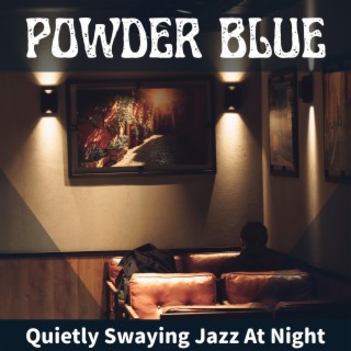 Quietly Swaying Jazz at Night