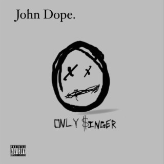 John Dope.