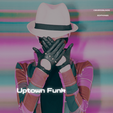 Uptown Funk ft. CoverZounds | Boomplay Music