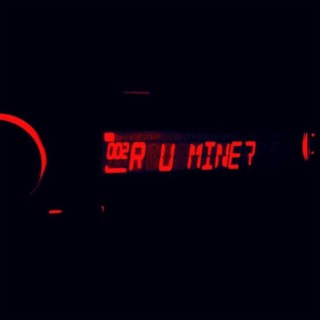 R u mine?