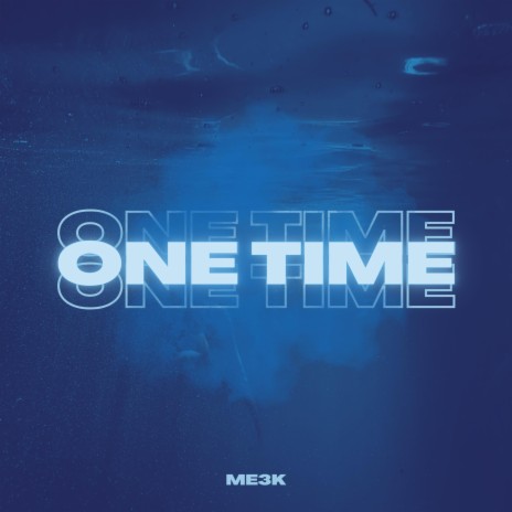 one time | Boomplay Music