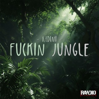 Fuckin Jungle