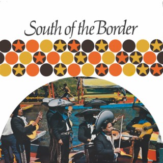 Wonderful World, Wonderful Music - South of the Border