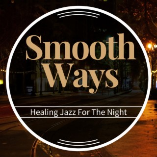 Healing Jazz for the Night