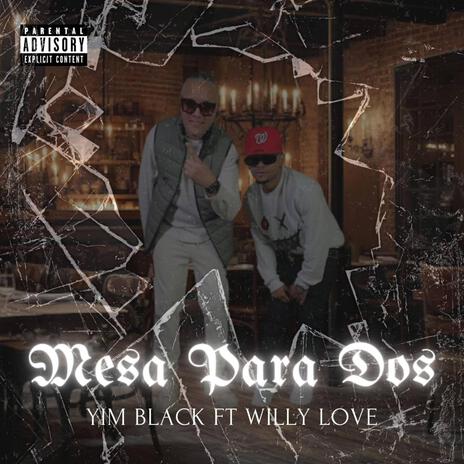 Mesa para dos ft. Willy Love | Boomplay Music