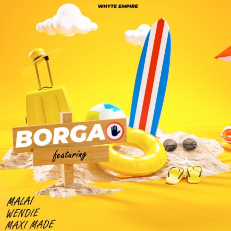 Borga ft. Malai, Wenddie & Maxi Made | Boomplay Music