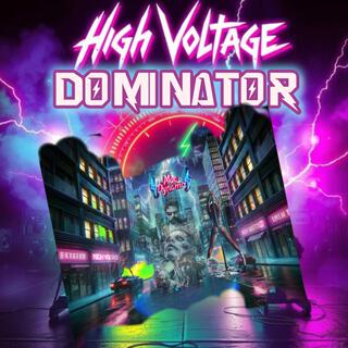 High Voltage Dominator