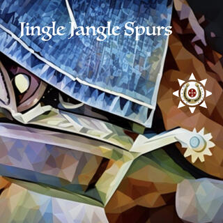 Jingle Jangle Spurs