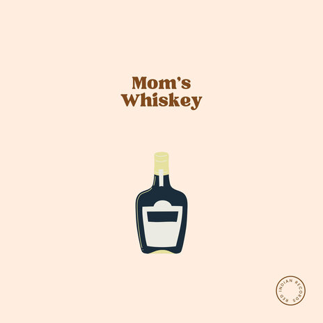 Mom's Whiskey | Boomplay Music