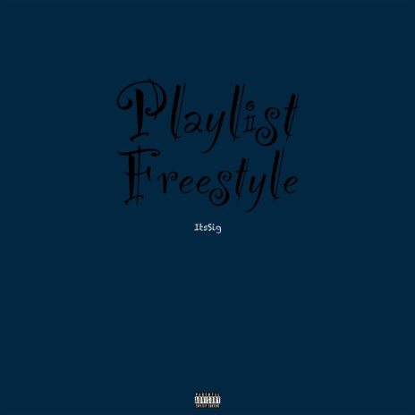 Playlist Freestyle | Boomplay Music