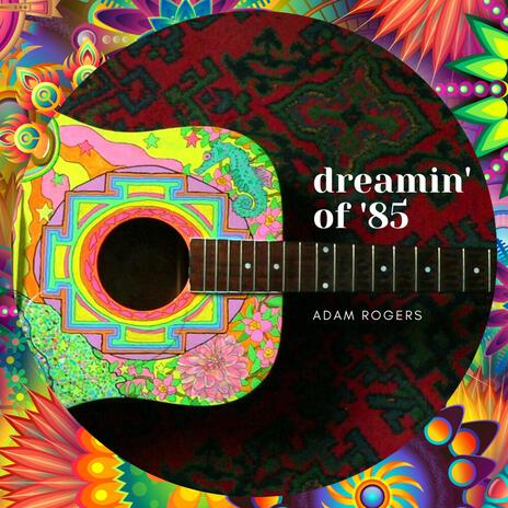 Dreamin' of '85 | Boomplay Music