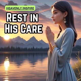 Rest in His Care