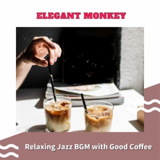 Relaxing Jazz Bgm with Good Coffee