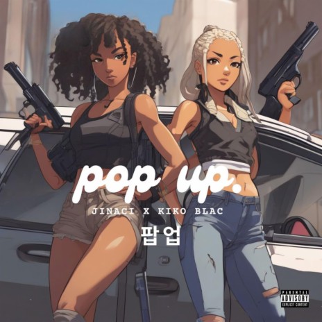 POP UP ft. Kiko Blac | Boomplay Music