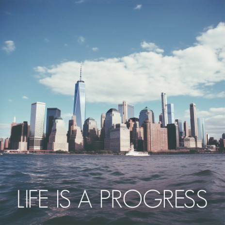 Life Is a Progress | Boomplay Music