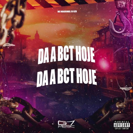 Da a Bct Hoje ft. DJ KZK | Boomplay Music