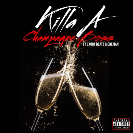 Champagne Boss ft. DreMan & Exurt Beatz | Boomplay Music