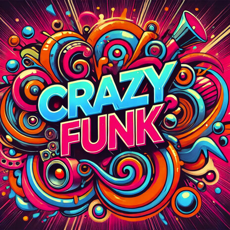 Crazy Funk | Boomplay Music