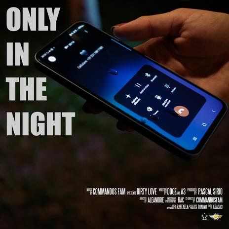 Only in the night | Boomplay Music