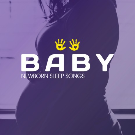 Newborn Sleep Songs ft. Pregnancy and Birthing Specialists & Children Songs Company | Boomplay Music