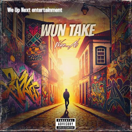 Wun Take | Boomplay Music