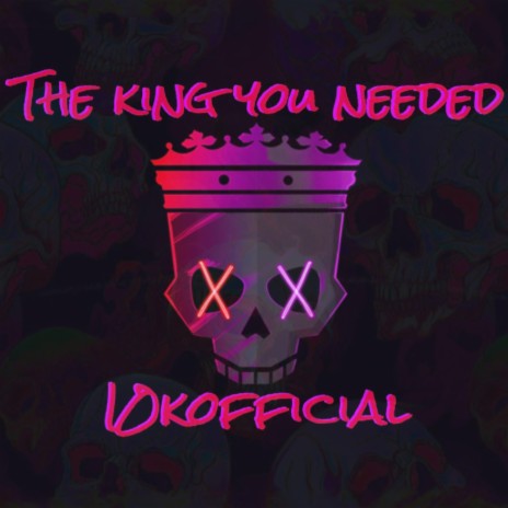 The King You Needed | Boomplay Music