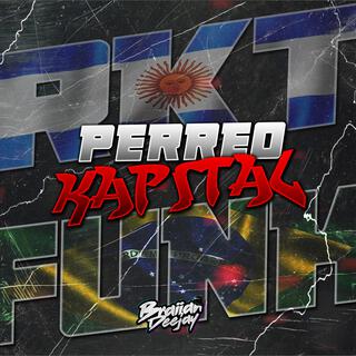 PERREO KAPITAL (RKT FUNK)