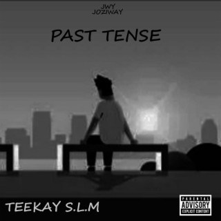 Past tense lyrics | Boomplay Music