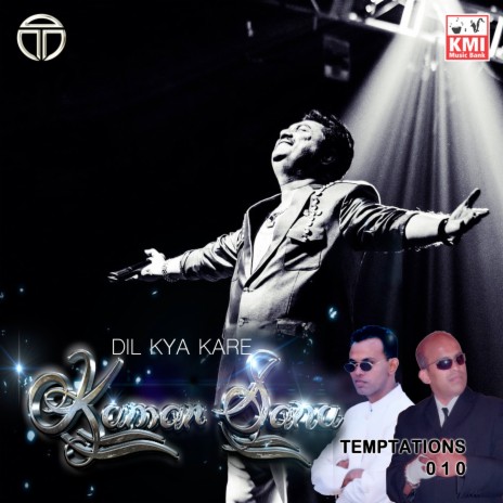 Dil Kya Kare ft. Kumar Sanu