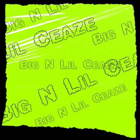 Big N Lil Ceaze