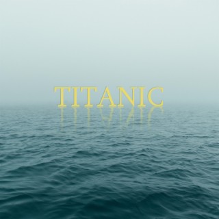 TITANIC lyrics | Boomplay Music
