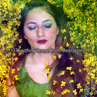 ! ! ! ! 37 Soothing Serene Storm Meditations ! ! ! !