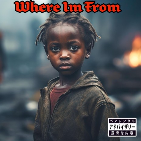 WHERE IM FROM | Boomplay Music