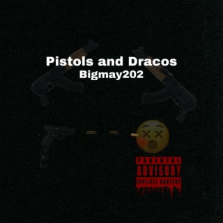 Pistols and Dracos