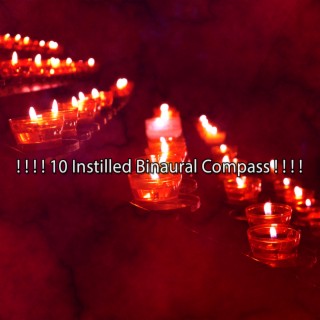 ! ! ! ! 10 Instilled Binaural Compass ! ! ! !