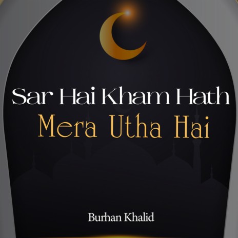 Sar Hai Kham Hath Mera Utha Hai | Boomplay Music