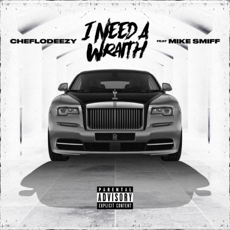 I Need a Wraith ft. Mike Smiff | Boomplay Music