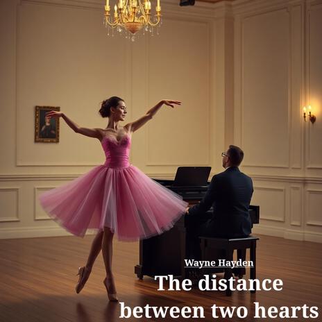 The distance between two hearts | Boomplay Music