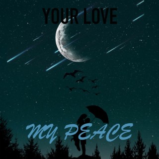 Your Love My Peace