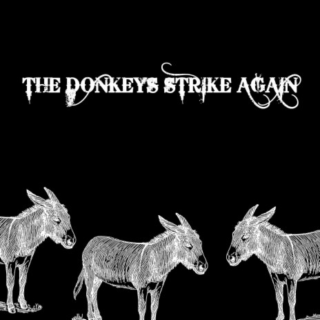 The Donkeys Strike Again | Boomplay Music