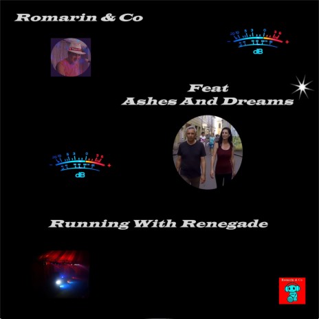 Running With Renegade ft. Ashes And Dreams