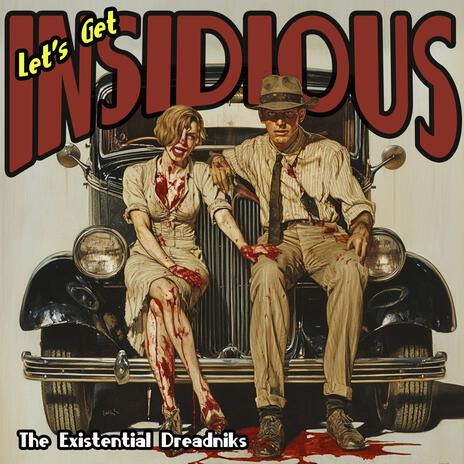 Let's Get Insidious | Boomplay Music