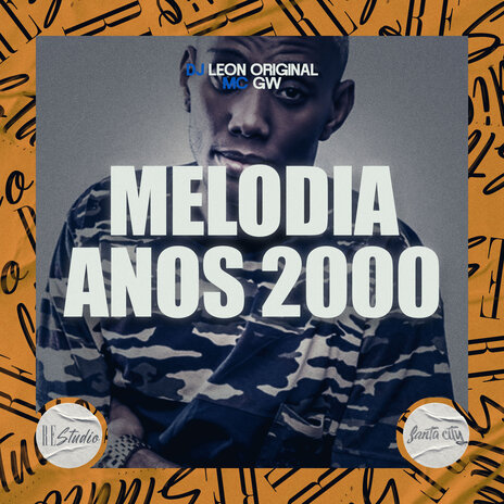 Melodia Anos 2000 ft. DJ LeoN Original, Re Studio & SANTA CITY | Boomplay Music