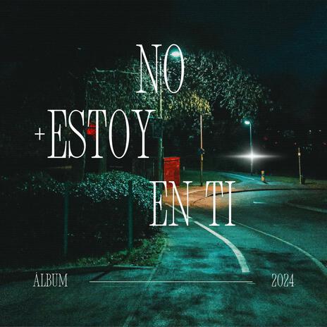 No Estoy en Ti | Boomplay Music