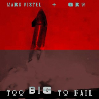 Too Big To Fail