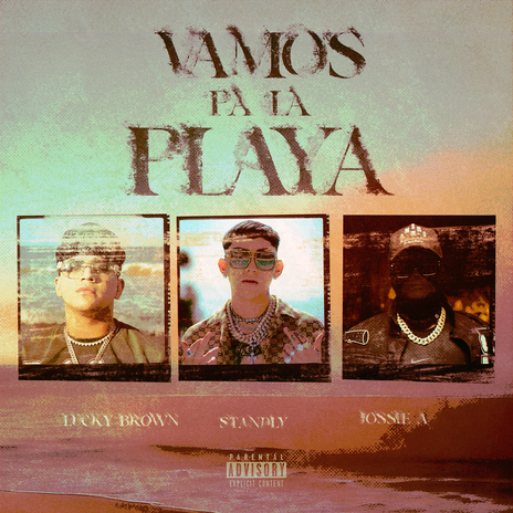 Vamos Pa la Playa ft. Jossie A, Lucky Brown & Moustache | Boomplay Music