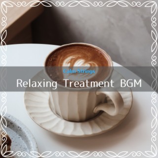 Relaxing Treatment Bgm